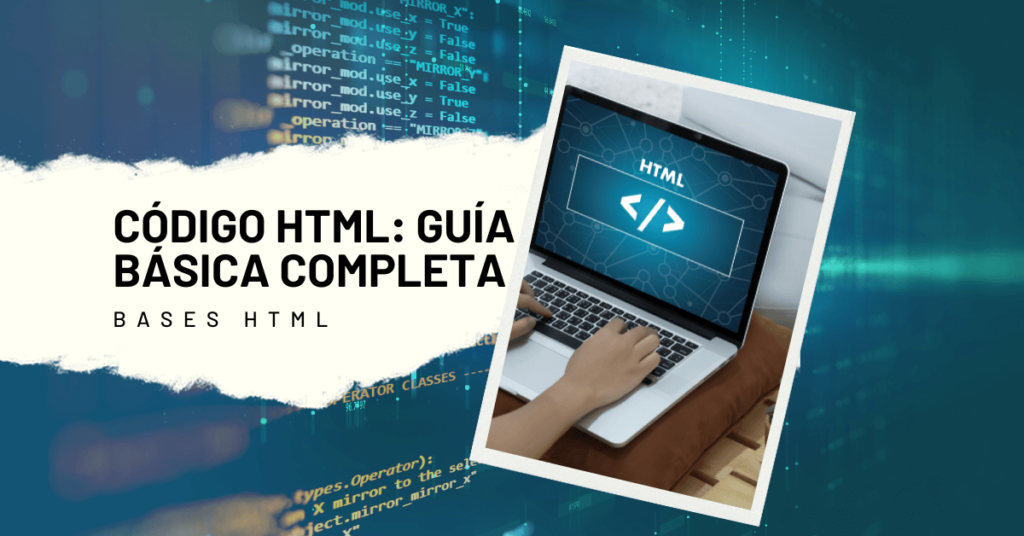 Código HTML: Guía básica completa | Actualizado 2025 Nireweb