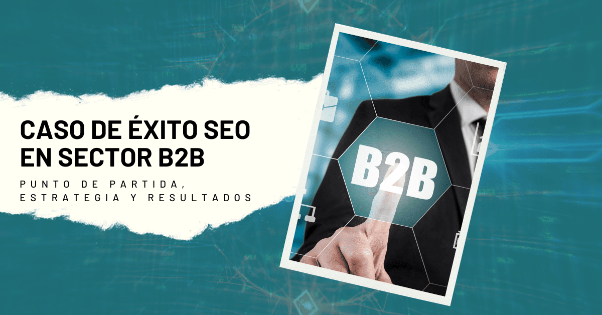 caso exito seo empresa b2b